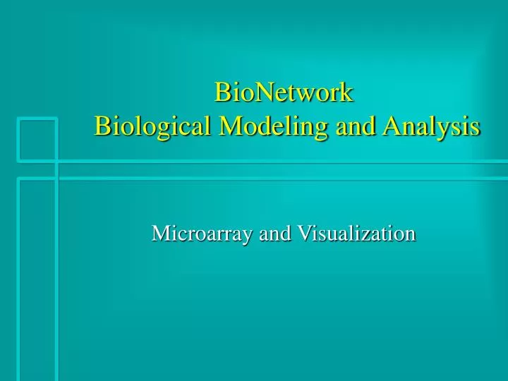 bionetwork biological modeling and analysis