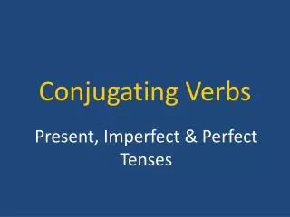 Conjugating Verbs