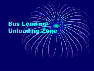 Bus Loading/ Unloading Zone