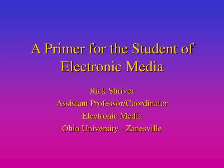 a primer for the student of electronic media