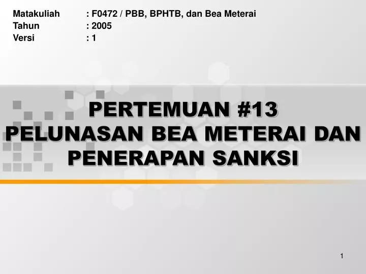 pertemuan 13 pelunasan bea meterai dan penerapan sanksi