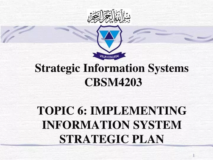 strategic information systems cbsm4203 topic 6 implementing information system strategic plan