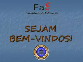 sejam bem vindos