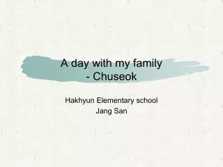 A day with my family - Chuseok