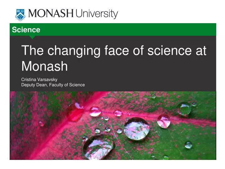 the changing face of science at monash