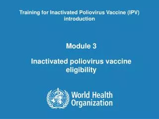 Module 3 Inactivated poliovirus vaccine eligibility