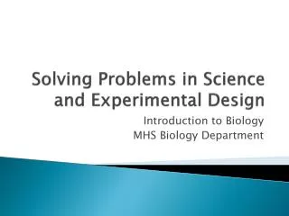 Solving Problems in Science and Experimental Design