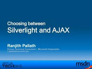 Choosing between Silverlight and AJAX
