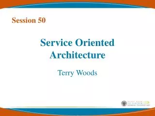 Service Oriented Architecture