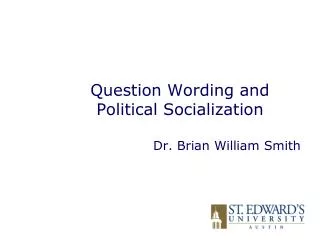 Question Wording and Political Socialization