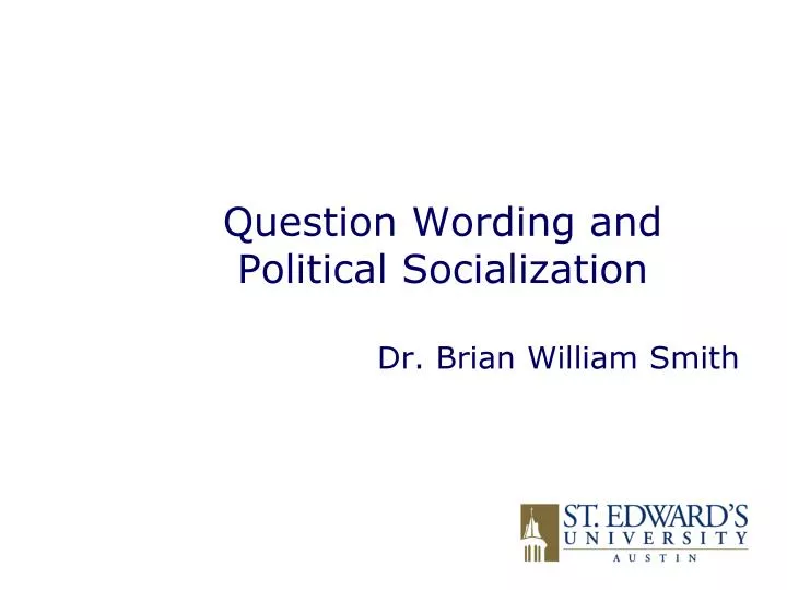 question wording and political socialization