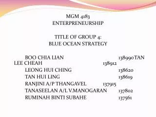 MGM 4183 ENTERPRENEURSHIP TITLE OF GROUP 4: BLUE OCEAN STRATEGY