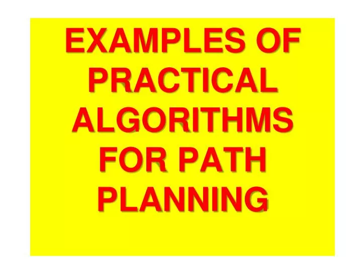 examples of practical algorithms for path planning