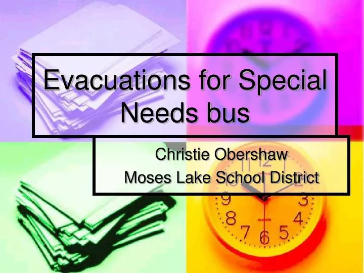 evacuations for special needs bus