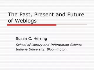 The Past, Present and Future of Weblogs