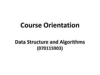 course orientation data structure and algorithms 070115903