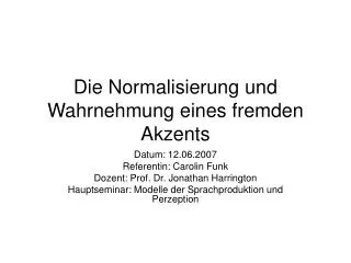 die normalisierung und wahrnehmung eines fremden akzents