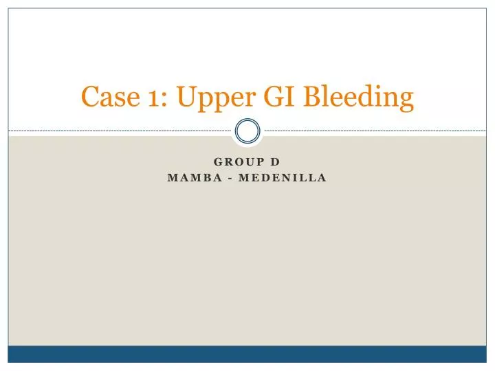 case 1 upper gi bleeding