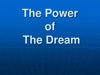 The Power of The Dream