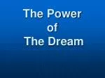 The Power of The Dream