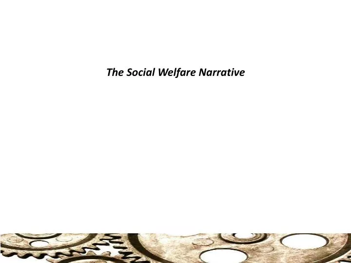 the social welfare narrative