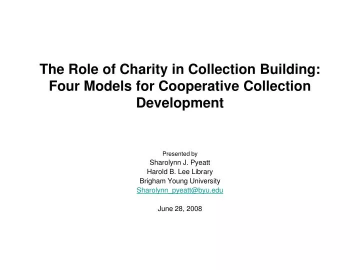 the role of charity in collection building four models for cooperative collection development