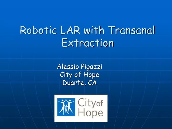 robotic lar with transanal extraction