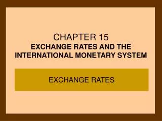 chapter 15 exchange rates and the international monetary system