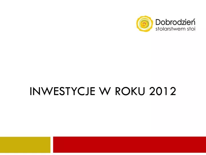inwestycje w roku 2012