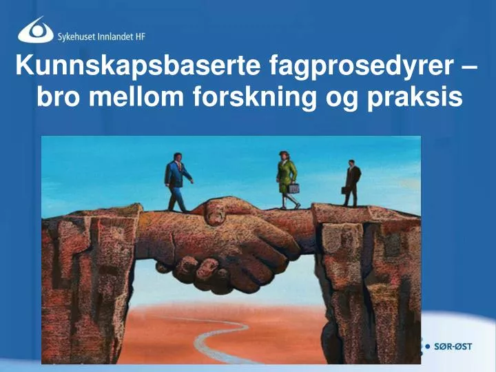 kunnskapsbaserte fagprosedyrer bro mellom forskning og praksis