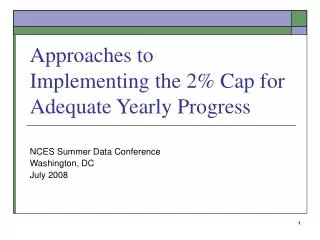 Approaches to Implementing the 2% Cap for Adequate Yearly Progress