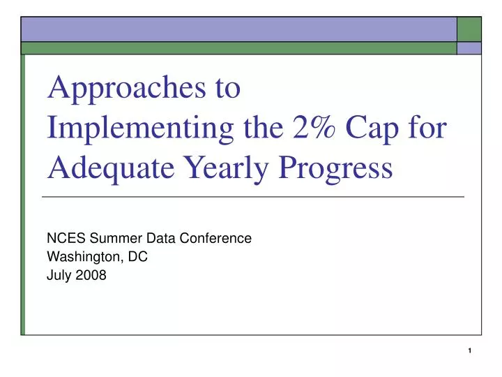 approaches to implementing the 2 cap for adequate yearly progress