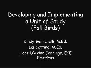 Developing and Implementing a Unit of Study (Fall Birds)