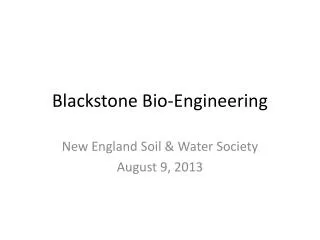 Blackstone Bio-Engineering