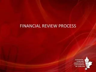 FINANCIAL REVIEW PROCESS