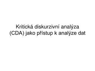 kritick diskurzivn anal za cda jako p stup k anal ze dat