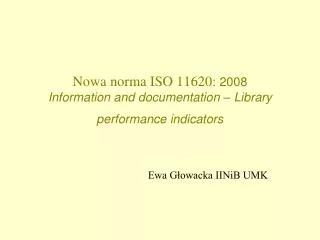 nowa norma iso 11620 2008 information and documentation library performance indicators