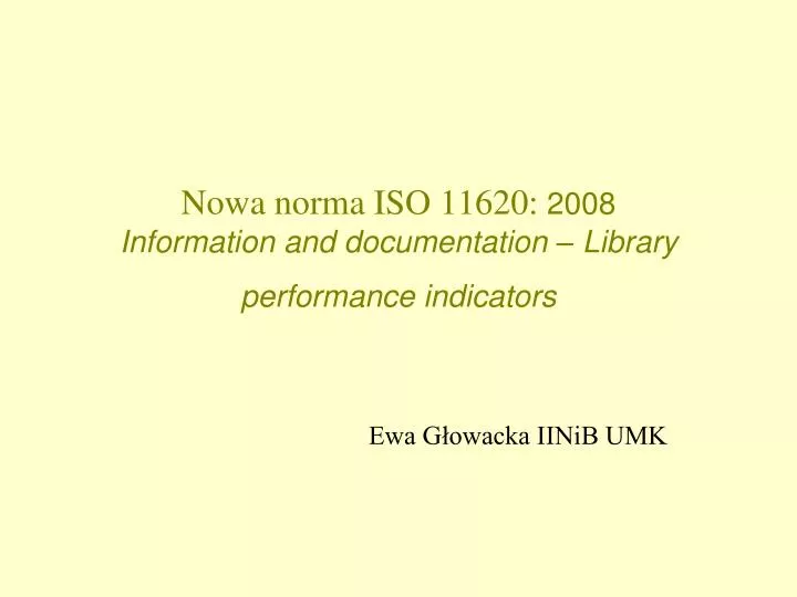 nowa norma iso 11620 2008 information and documentation library performance indicators