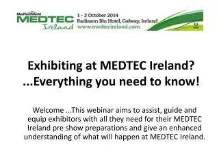 Exhibiting at MEDTEC Ireland? ...Everything you need to know !
