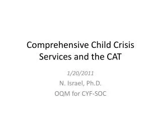 Comprehensive Child Crisis Services and the CAT