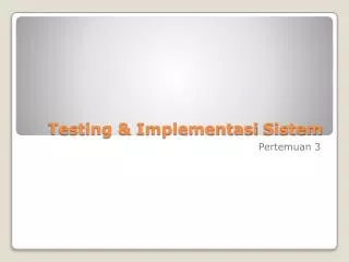 Testing &amp; Implementasi Sistem