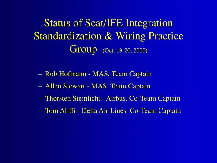 status of seat ife integration standardization wiring practice group oct 19 20 2000