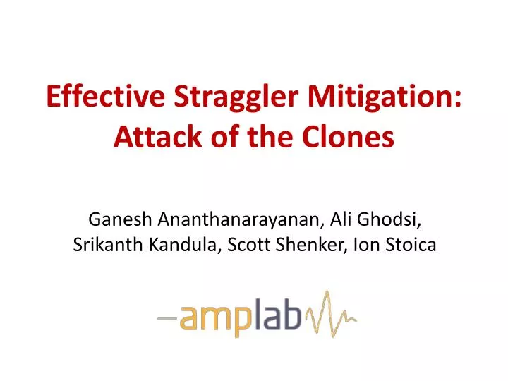effective straggler mitigation attack of the clones