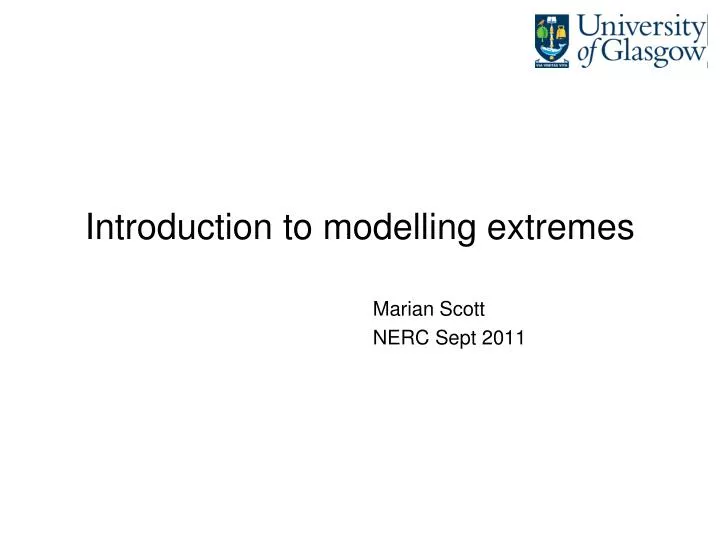 introduction to modelling extremes