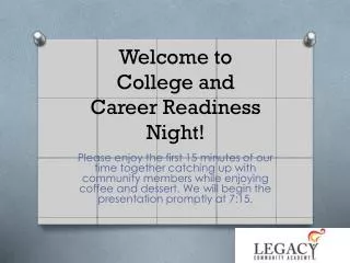 Welcome to College and Career Readiness Night!