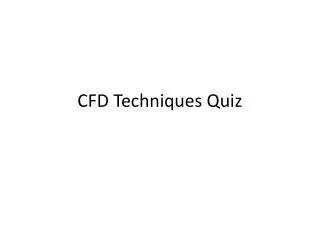 CFD Techniques Quiz