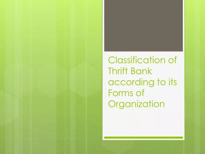 classification of thrift bank according to its forms of organization