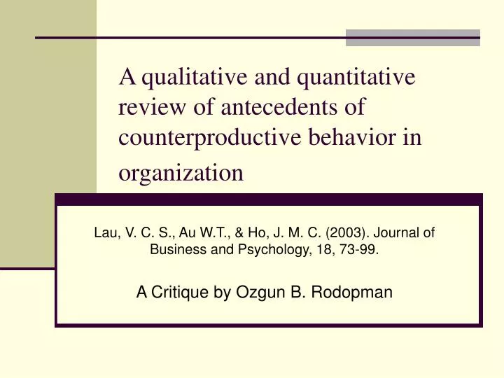 a qualitative and quantitative review of antecedents of counterproductive behavior in organization
