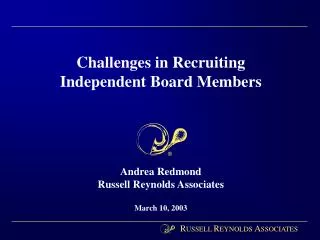 Challenges in Recruiting Independent Board Members