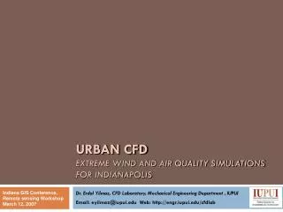 URBAN CFD EXTREME WIND AND AIR QUALITY SIMULATIONS FOR INDIANAPOLIS